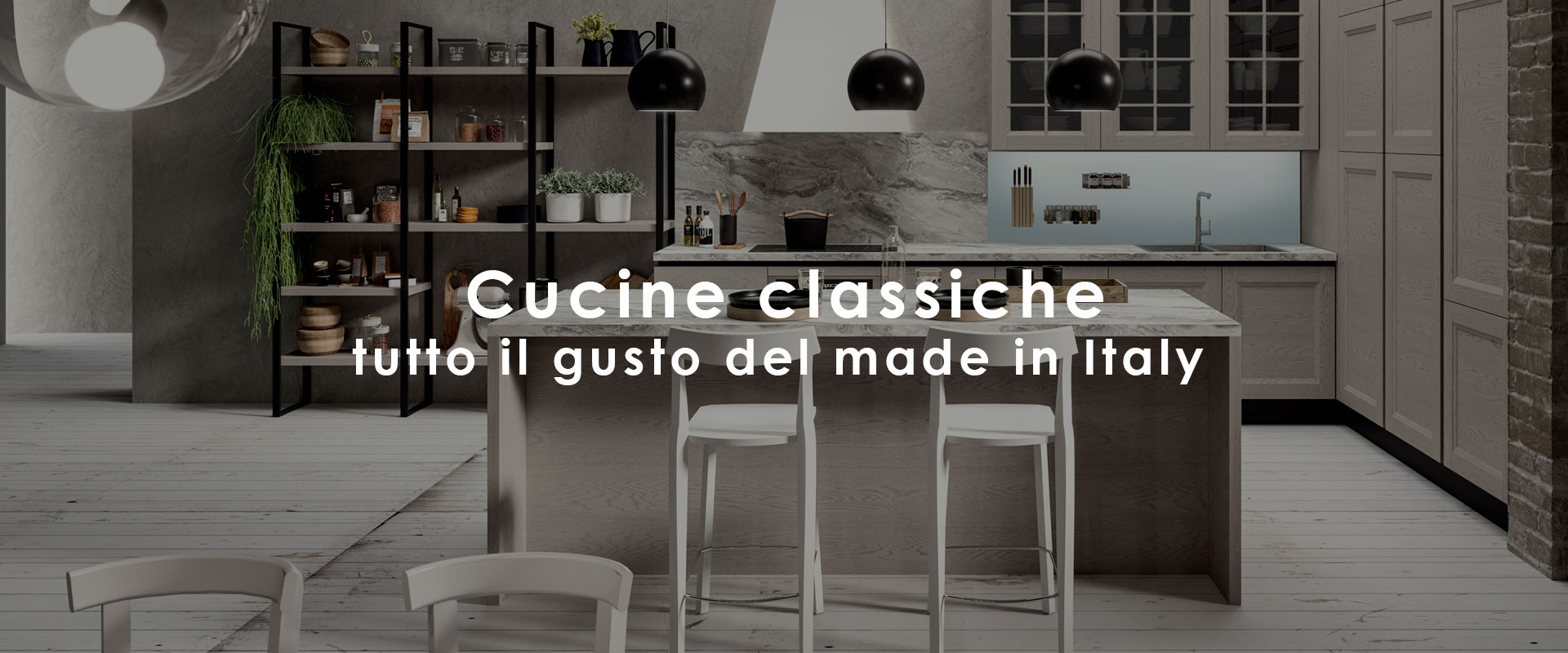 Cucine Contemporary & Classic